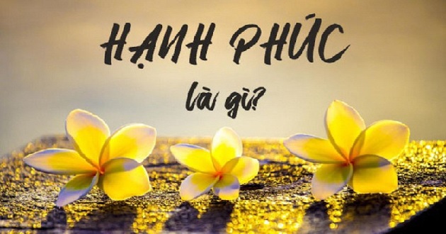 Hạnh phúc là gì?