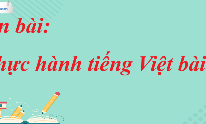 Soạn bài Thực hành tiếng Việt bài 4 SGK Ngữ Văn 7 tập 1 Chân trời sáng tạo - siêu ngắn>