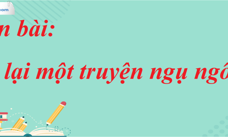 Soạn bài Kể lại một truyện ngụ ngôn SGK Ngữ Văn 7 tập 1 Chân trời sáng tạo - siêu ngắn>