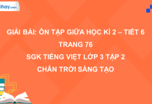 Bài: Ôn tập giữa học kì 2 - Tiết 6 trang 76 SGK Tiếng Việt 3 tập 2 Chân trời sáng tạo>