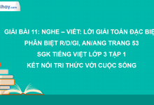 Bài 11: Nghe - viết: Lời giải toán đặc biệt trang 53 SGK Tiếng Việt 3 tập 1 Kết nối tri thức với cuộc sống>