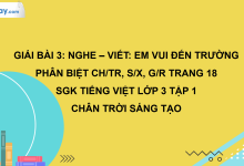 Bài 3: Nghe - viết: Em vui đến trường trang 18 SGK Tiếng Việt 3 tập 1 Chân trời sáng tạo>