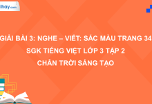 Bài 3: Nghe - viết: Sắc màu trang 34 SGK Tiếng Việt 3 tập 2 Chân trời sáng tạo>