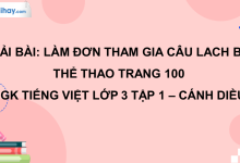 Làm đơn tham gia câu lạc bộ thể thao trang 100 SGK Tiếng Việt 3 tập 1 Cánh diều>