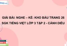Nghe - kể: Kho báu trang 26 SGK Tiếng Việt 3 tập 2 Cánh diều>