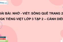 Nhớ - viết: Sông quê trang 25 SGK Tiếng Việt 3 tập 2 Cánh diều>