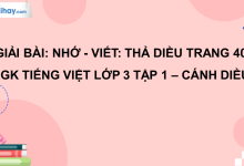 Nhớ - viết: Thả diều trang 40 SGK Tiếng Việt 3 tập 1 Cánh diều>