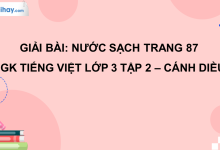 Nước sạch trang 87 SGK Tiếng Việt 3 tập 2 Cánh diều>