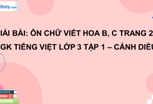 Ôn chữ viết hoa: B, C trang 21 SGK Tiếng Việt 3 tập 1 Cánh diều>