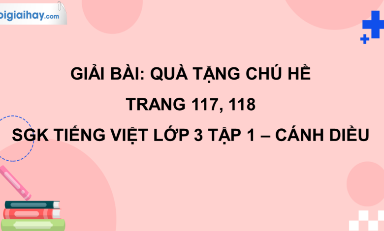 Quà tặng chú hề trang 117, 118 SGK Tiếng Việt 3 tập 1 Cánh diều>