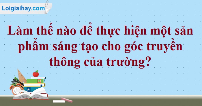 Soạn bài Tình huống 3 SGK Ngữ văn 6 tập 2 Chân trời sáng tạo siêu ngắn>