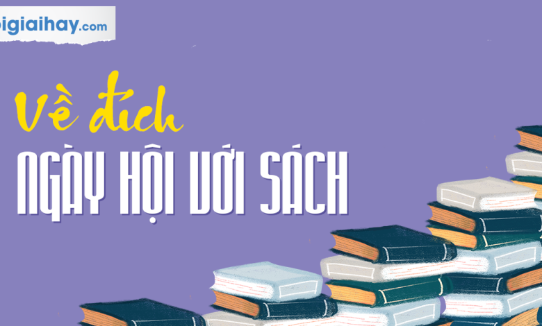 Soạn bài Về đích: Ngày hội với sách SGK Ngữ văn 6 tập 2 Kết nối tri thức với cuộc sống siêu ngắn>