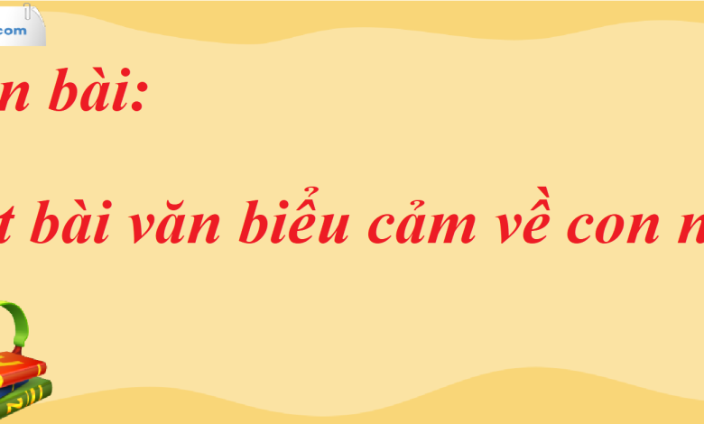 Soạn bài Viết bài văn biểu cảm về con người SGK Ngữ Văn 7 tập 2 Chân trời sáng tạo - siêu ngắn>