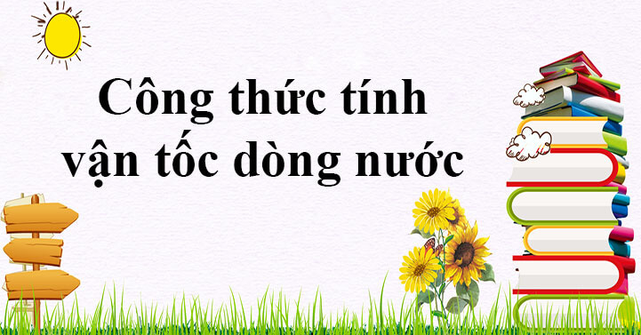 Công thức tính vận tốc dòng nước