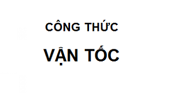 Công thức tính vận tốcụ