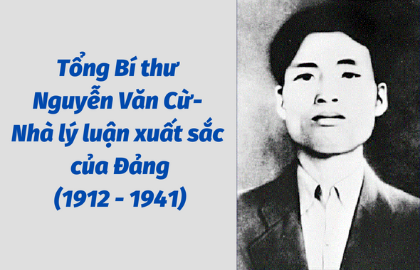 Tổng Bí thư Nguyễn Văn Cừ - Nhà lý luận xuất sắc của Đảng