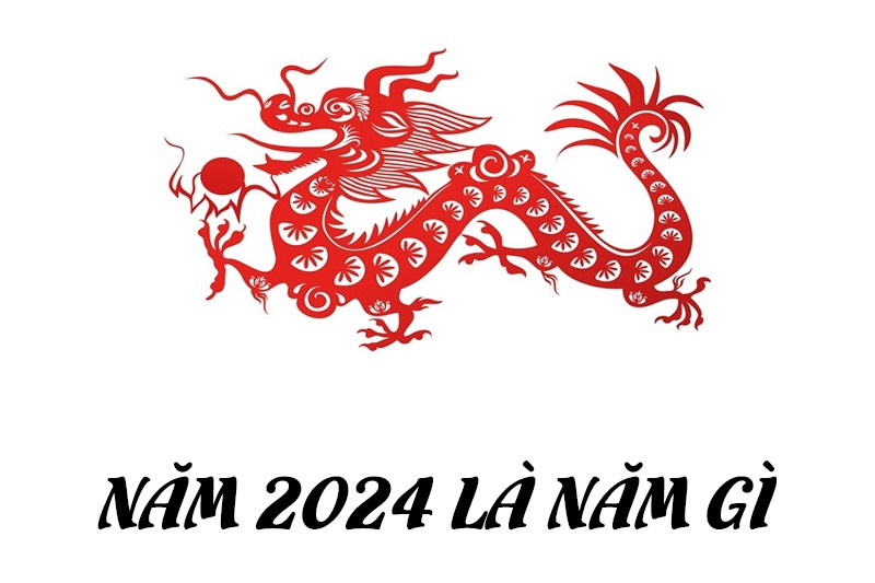 Năm 2024 là năm con gì và mệnh gì?