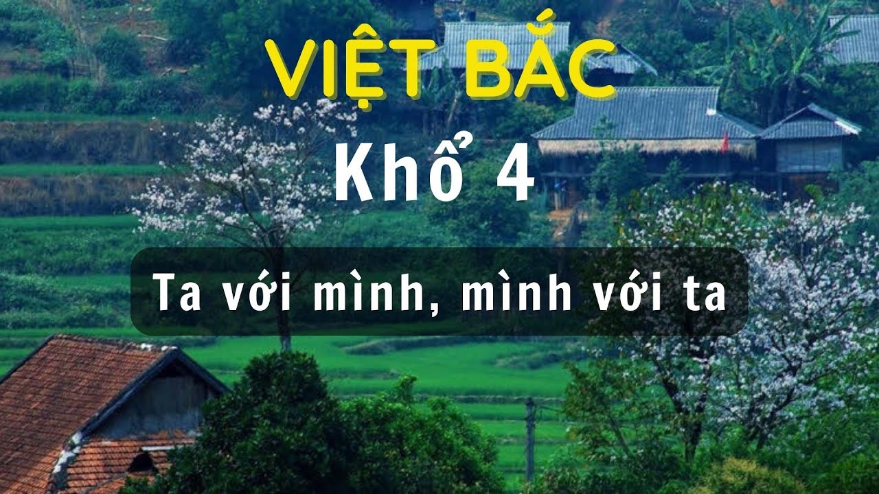 Phân tích khổ 4 bài thơ Việt Bắc