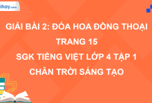 Bài 2: Đóa hoa đồng thoại trang 15 SGK Tiếng Việt 4 tập 1 Chân trời sáng tạo>