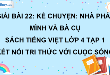 Bài 22: Kể chuyện: Nhà phát minh và bà cụ trang 100 SGK Tiếng Việt lớp 4 tập 1 Kết nối tri thức với cuộc sống>