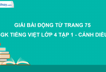 Động từ trang 75 SGK Tiếng Việt 4 tập 1 Cánh diều>