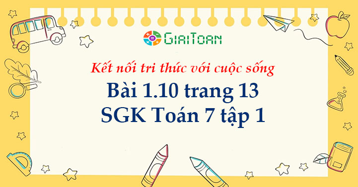 Bài 1.10 trang 13 Toán 7 tập 1 SGK Kết nối tri thức với cuộc sống