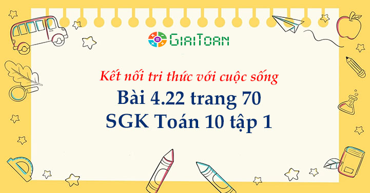 Bài 4.32 trang 71 Toán 10 tập 1 SGK Kết nối tri thức