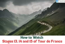 How to Watch Stages 13, 14, and 15 of Tour de France? Get the U