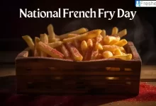 National French Fry Day: Rejoice the Day in Crispy Mood