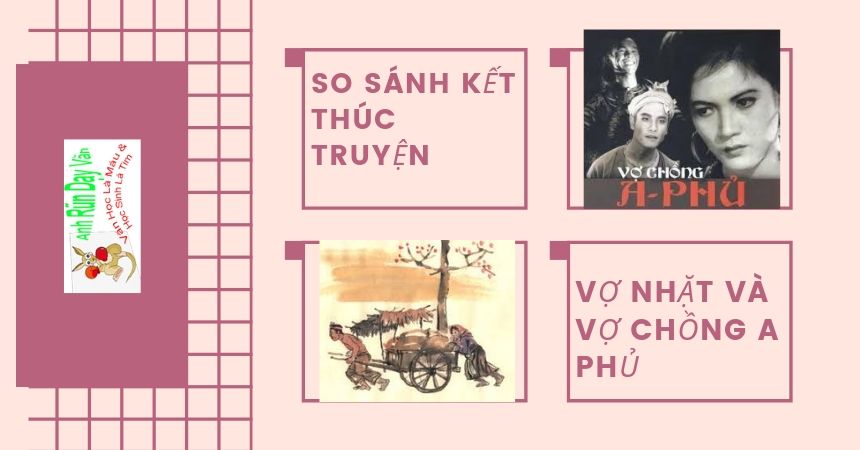 So sánh kết thúc truyện Vợ nhặt và Vợ chồng A Phủ