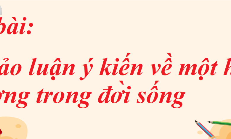 Soạn bài Thảo luận ý kiến về một vấn đề trong đời sống tragn 105 SGK Ngữ văn 8 tập 1 Cánh diều - chi tiết>