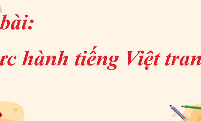 Soạn bài Thực hành tiếng Việt trang 84 SGK Ngữ văn 8 tập 1 Kết nối tri thức - chi tiết>