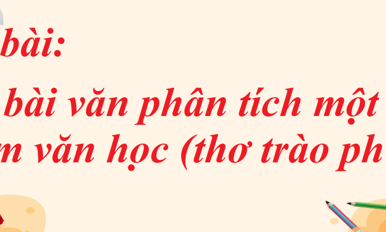 Soạn bài Viết bài văn phân tích một tác phẩm văn học (thơ trào phúng) SGK Ngữ văn 8 tập 1 Kết nối tri thức - chi tiết>