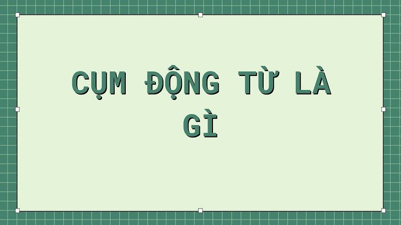 Cụm động từ