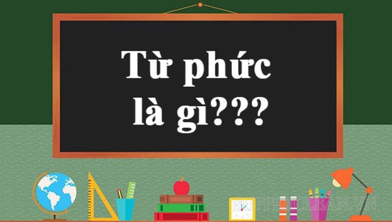 Từ phức là gì?