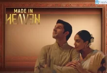 Made in Heaven Season 1 Ending Explained, Plot, Review, and Streaming Platform