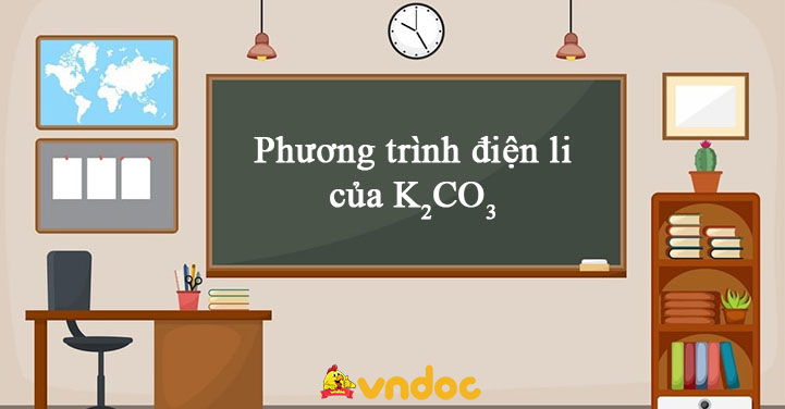 Phương trình điện li của K2CO3