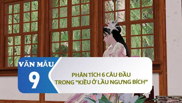 Phân tích 6 câu thơ đầu Kiều ở lầu Ngưng Bích