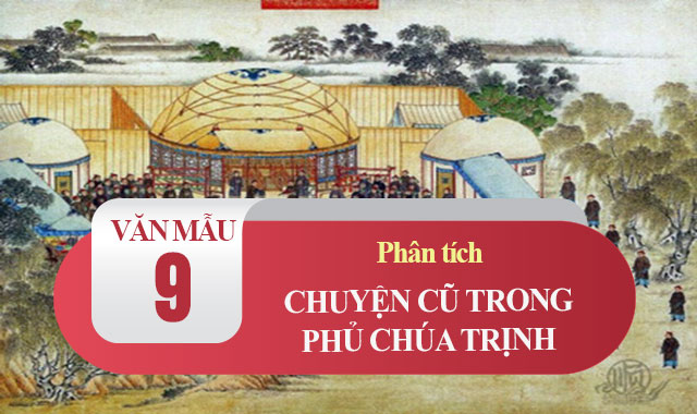 Phân tích Chuyện cũ trong phủ Chúa Trịnh