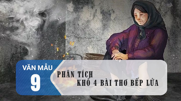 Phân tích khổ 4 bài thơ Bếp lửa