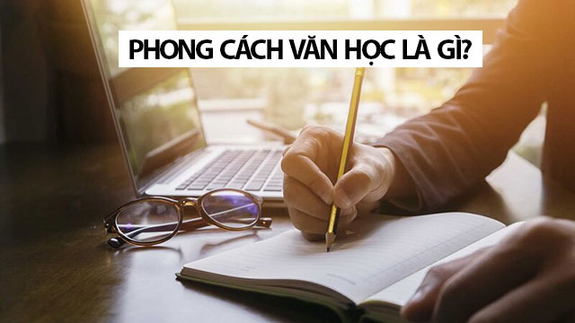 Phong cách văn học là gì?