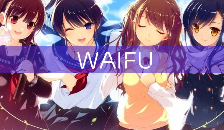 Waifu là gì?