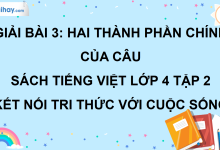 Bài 3: Hai thành phần chính của câu trang 18 SGK Tiếng Việt lớp 4 tập 2 Kết nối tri thức với cuộc sống>