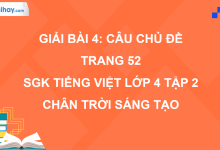 Bài 4: Câu chủ đề trang 52 SGK Tiếng Việt 4 tập 2 Chân trời sáng tạo>