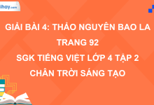 Bài 4: Thảo nguyên bao la trang 92 SGK Tiếng Việt 4 tập 2 Chân trời sáng tạo>