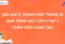 Bài 5: Trạng ngữ trang 96 SGK Tiếng Việt 4 tập 2 Chân trời sáng tạo>