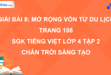 Bài 8: Mở rộng vốn từ Du lịch trang 108 SGK Tiếng Việt 4 tập 2 Chân trời sáng tạo>