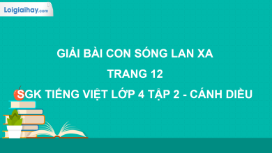 Con sóng lan xa trang 12 SGK Tiếng Việt 4 tập 2 Cánh diều>