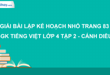 Lập kế hoạch nhỏ trang 83 SGK Tiếng Việt 4 tập 2 Cánh diều>