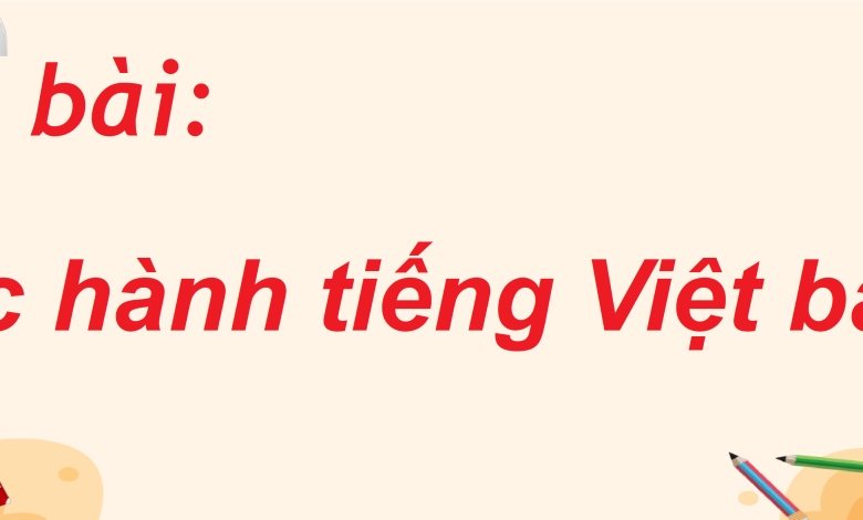 Soạn bài Thực hành tiếng Việt bài 10 SGK Ngữ văn 8 tập 2 Chân trời sáng tạo - chi tiết>